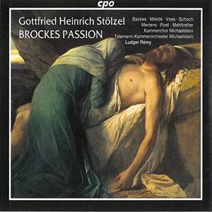 Stölzel: Brockes Passion (1725) Stölzel: Brockes Passion (1725)