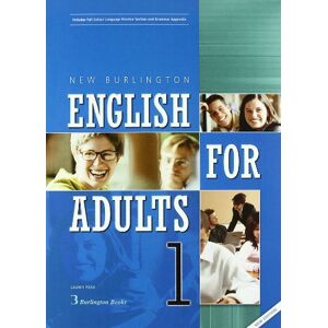 BURLINGTON BOOKS English for Adults 1: Student's Book BURLINGTON BOOKS English for Adults 1: Student's Book