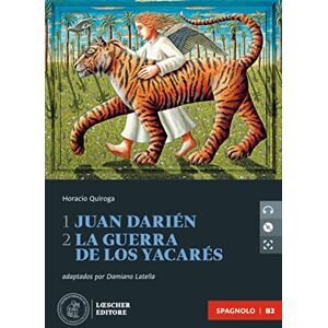 Le narrative graduate in spagnolo. Con CD-Audio. Juan Darién-La guerra de los yacarés (Vol. 1-2) Le narrative graduate in spagnolo. Con CD-Audio. Juan Darién-La guerra de los yacarés (Vol. 1-2)