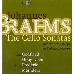 Brahms: The Cello Sonatas in E Minor, Op. 38 / In F Major, Op.99 Brahms: The Cello Sonatas in E Minor, Op. 38 / In F Major, Op.99