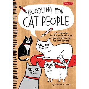Walter Foster Publishing Doodling for Cat People: 50 inspiring doodle prompts and creative exercises for cat lovers Walter Foster Publishing Doodling for Cat People: 50 inspiring doodle prompts and creative exercises for cat lovers