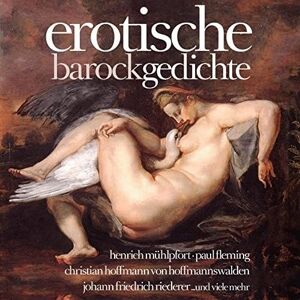 Erotische Barockgedichte Erotische Barockgedichte