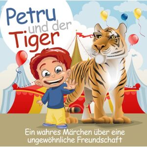 Petru und der Tiger Petru und der Tiger