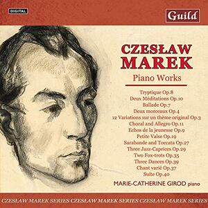 Czeslaw Marek: Piano Works Czeslaw Marek: Piano Works