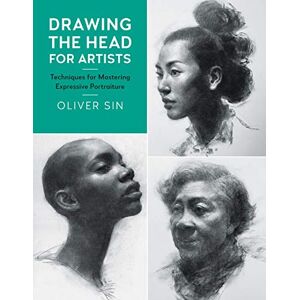 Quarry Books Drawing the Head for Artists: Techniques for Mastering Expressive Portraiture (2),215.9mm x 279.4mm Quarry Books Drawing the Head for Artists: Techniques for Mastering Expressive Portraiture (2),215.9mm x 279.4mm