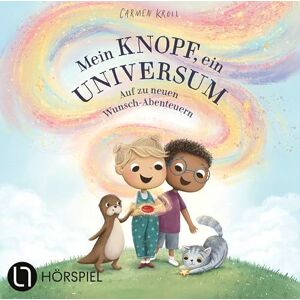 Carmushka Mein Knopf, ein Universum: Auf zu neuen Wunsch-Abenteuern: von . Hörspiel. Carmushka Mein Knopf, ein Universum: Auf zu neuen Wunsch-Abenteuern: von . Hörspiel.