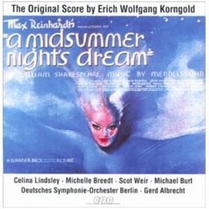 Mendelssohn/Korngold: A Midsummer Night's Dream Film Score Mendelssohn/Korngold: A Midsummer Night's Dream Film Score