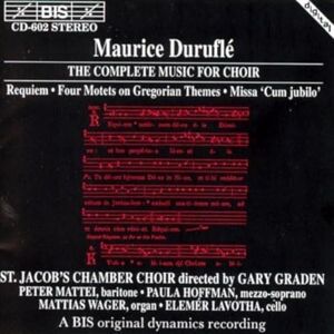 Duruflé: The Complete Music for Choir Duruflé: The Complete Music for Choir