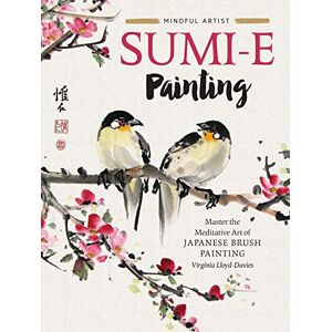 Walter Foster Publishing Sumi-e Painting: Master the meditative art of Japanese brush painting (1) (Mindful Artist) Walter Foster Publishing Sumi-e Painting: Master the meditative art of Japanese brush painting (1) (Mindful Artist)