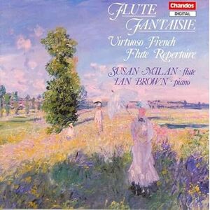 Flute Fantaisie: Virtuoso French Flute Repertoire Flute Fantaisie: Virtuoso French Flute Repertoire