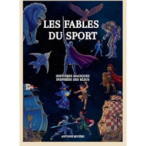 Books on Demand Les Fables du Sport: Tome 1: Histoire Magiques inspirées des Bleus Books on Demand Les Fables du Sport: Tome 1: Histoire Magiques inspirées des Bleus