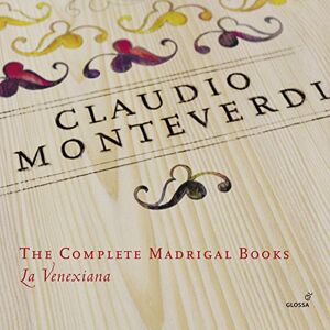 Claudio Monteverdi: The Complete Madrgial Books Claudio Monteverdi: The Complete Madrgial Books