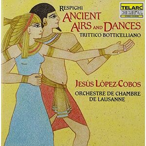 Resphighi: Ancient Airs and Dances; Trittico Botticelliano Resphighi: Ancient Airs and Dances; Trittico Botticelliano