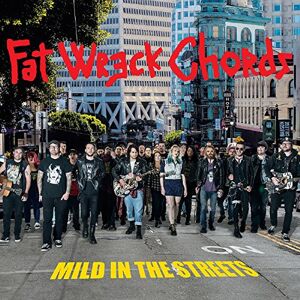 Fat Wreck Chords: Mild In The Streets Fat Wreck Chords: Mild In The Streets