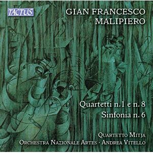 Malipiero:Quartets Nos 1 8 Malipiero:Quartets Nos 1 8