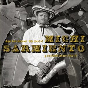 Aqui Los Bravos! The Best Of Michi Sarmiento Y Su Combo Brav Aqui Los Bravos! The Best Of Michi Sarmiento Y Su Combo Brav
