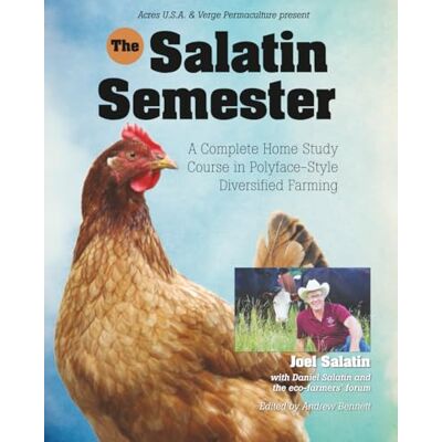 ACRES USA INC The Salatin Semester ACRES USA INC The Salatin Semester