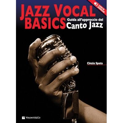 Jazz Vocal Basics. Guida All'approccio Del Canto Jazz. Con Audio Jazz Vocal Basics. Guida All'approccio Del Canto Jazz. Con Audio