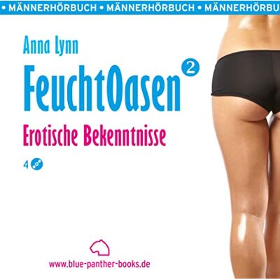 Feuchtoasen 2 Erotische Bekenntnisse Erotik Audio Story Erotisches Hörbuch 1 MP Feuchtoasen 2 Erotische Bekenntnisse Erotik Audio Story Erotisches Hörbuch 1 MP