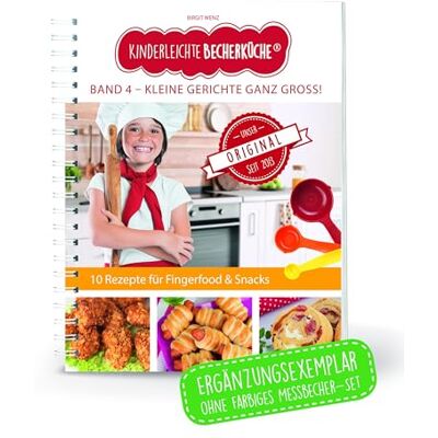 Becherküche Kinderleichte Band 4- Ergänzungsexemplar ohne Messbecher mit 10 herzhaften Rezepten, Kleine Gerichte ganz Groß, Bekannt aus Die Höhle der ... Backen und Kochen für Kinder ab 3 Jahren) Becherküche Kinderleichte Band 4- Ergänzungsexemplar ohne Messbecher mit 10 herzhaften Rezepten, Kleine Gerichte ganz Groß, Bekannt aus Die Höhle der ... Backen und Kochen für Kinder ab 3 Jahren)