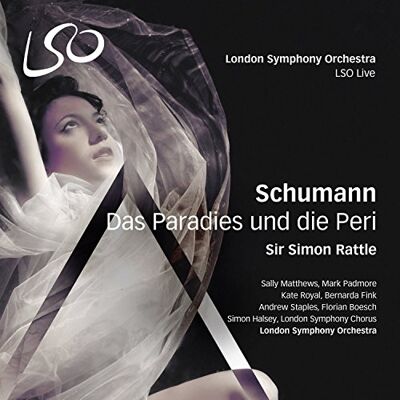 Schumann: Das Paradies Und Die Peri Schumann: Das Paradies Und Die Peri