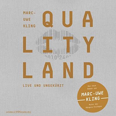 Kling, Marc-Uwe QualityLand: 7 CDs Eine satirische Dystopie und Gesellschaftskritik: Der SPIEGEL-Bestseller vom Erfolgsautor der Känguru-Werke Kling, Marc-Uwe QualityLand: 7 CDs Eine satirische Dystopie und Gesellschaftskritik: Der SPIEGEL-Bestseller vom Erfolgsautor der Känguru-Werke