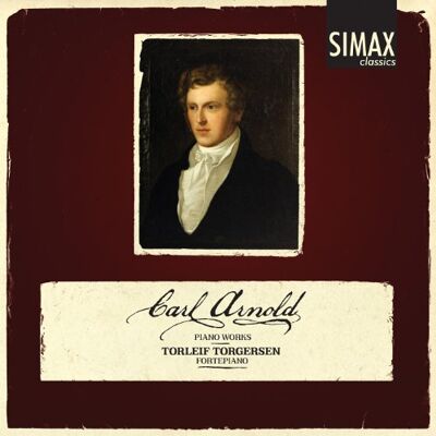 Carl Arnold: Piano Works Carl Arnold: Piano Works