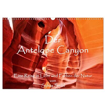 CALVENDO Der Antelope Canyon (Wandkalender 2024 DIN A3 quer), Monatskalender CALVENDO Der Antelope Canyon (Wandkalender 2024 DIN A3 quer), Monatskalender