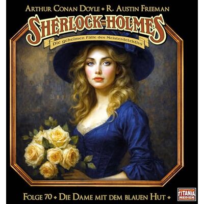 Doyle, Arthur Conan Sherlock Holmes Folge 70 Die Dame mit dem blauen Hut: Hörspiel Doyle, Arthur Conan Sherlock Holmes Folge 70 Die Dame mit dem blauen Hut: Hörspiel