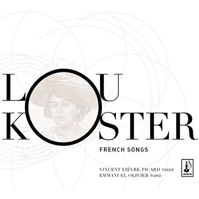 Lou Koster: French Songs Lou Koster: French Songs