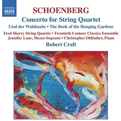 SCHOENBERG: Concerto for String Quartet / The Book of the Hanging Gardens, Op. 15 SCHOENBERG: Concerto for String Quartet / The Book of the Hanging Gardens, Op. 15