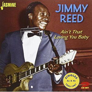 Jimmy Reed Ain't That Loving You Baby - Singles As & Bs 1953-1961