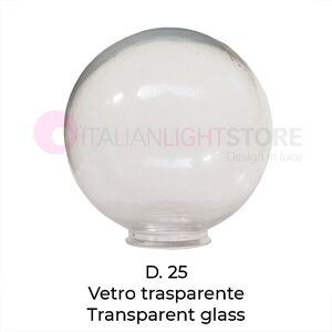 Iris Luce Sfera Globo In Vetro Trasparente D.25 Cm Ricambio Per Lampade Da Esterno Gardenlight