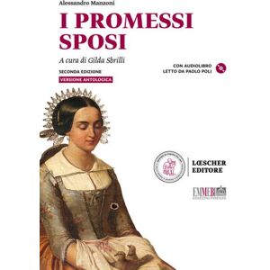 Loescher I promessi sposi. Con audiolibro letto da Paolo Poli. Con espansione online - Alessandro Manzoni ISBN:9788820138271 Loescher I promessi sposi. Con audiolibro letto da Paolo Poli. Con espansione online - Alessandro Manzoni ISBN:9788820138271