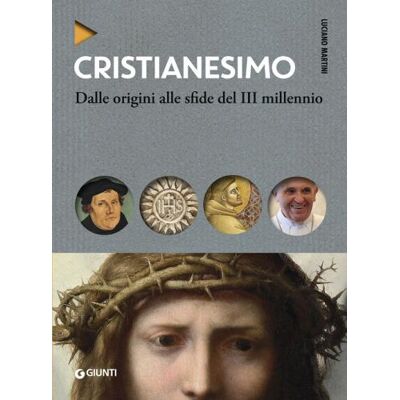 Giunti Editore Cristianesimo. Dalle origini alle sfide del III millennio - Luciano Martini ISBN:9788809880191 Giunti Editore Cristianesimo. Dalle origini alle sfide del III millennio - Luciano Martini ISBN:9788809880191