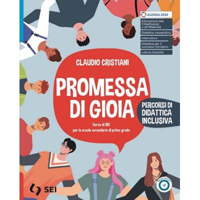 SEI Promessa di gioia. Percorsi di didattica inclusiva. Per la Scuola media. Con espansione online - Claudio Cristiani ISBN:9788805080441 SEI Promessa di gioia. Percorsi di didattica inclusiva. Per la Scuola media. Con espansione online - Claudio Cristiani ISBN:9788805080441