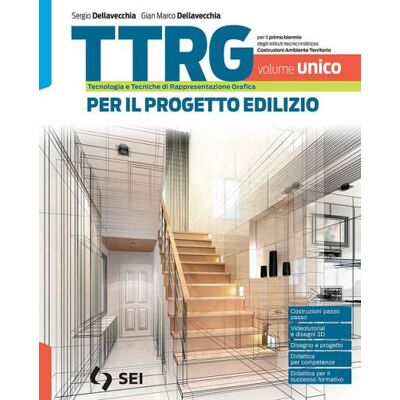 SEI TTRG. Per il progetto edilizio. Vol. unico. Schede di disegno. Per le Scuole superiori. Con espansione online - Sergio Dellavecchia ISBN:9788805080588 SEI TTRG. Per il progetto edilizio. Vol. unico. Schede di disegno. Per le Scuole superiori. Con espansione online - Sergio Dellavecchia ISBN:9788805080588