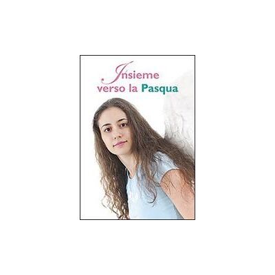 San Paolo Edizioni Insieme verso la Pasqua - Vincenzo Arnone ISBN:9788821570629 San Paolo Edizioni Insieme verso la Pasqua - Vincenzo Arnone ISBN:9788821570629