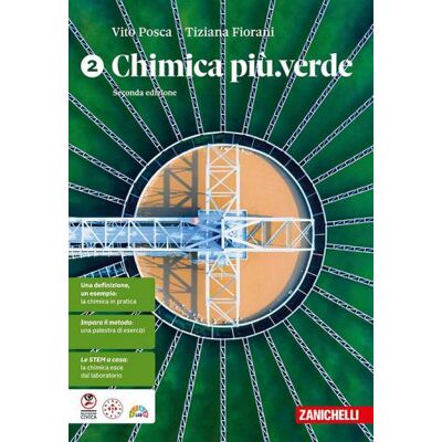 Zanichelli Chimica più. Verde. Per le Scuole superiori. Con espansione online - Vito Posca ISBN:9788808840653 Zanichelli Chimica più. Verde. Per le Scuole superiori. Con espansione online - Vito Posca ISBN:9788808840653