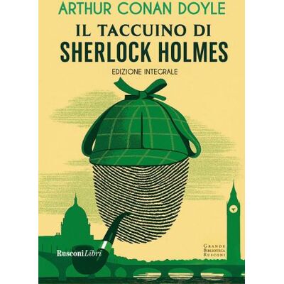 Rusconi Libri Il taccuino di Sherlock Holmes. Ediz. integrale - Arthur Conan Doyle ISBN:9788818041095 Rusconi Libri Il taccuino di Sherlock Holmes. Ediz. integrale - Arthur Conan Doyle ISBN:9788818041095