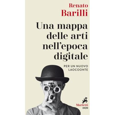 Marietti 1820 Una mappa delle arti nell'epoca digitale. Per un nuovo Laocoonte - Renato Barilli ISBN:9788821111105 Marietti 1820 Una mappa delle arti nell'epoca digitale. Per un nuovo Laocoonte - Renato Barilli ISBN:9788821111105