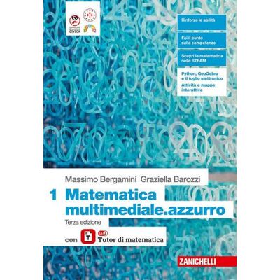 Zanichelli Matematica multimediale.azzurro. Con laZ Tutor. Per le Scuole superiori. Con espansione online - Massimo Bergamini ISBN:9788808441621 Zanichelli Matematica multimediale.azzurro. Con laZ Tutor. Per le Scuole superiori. Con espansione online - Massimo Bergamini ISBN:9788808441621