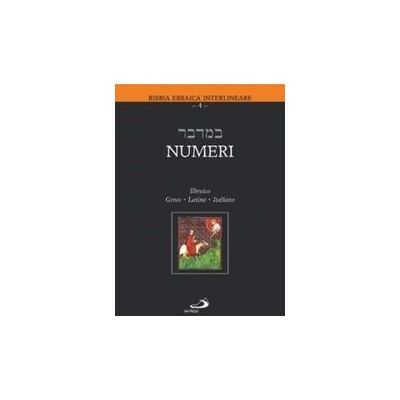 San Paolo Edizioni Numeri. Testo italiano, ebraico, greco e latino ISBN:9788821551864 San Paolo Edizioni Numeri. Testo italiano, ebraico, greco e latino ISBN:9788821551864