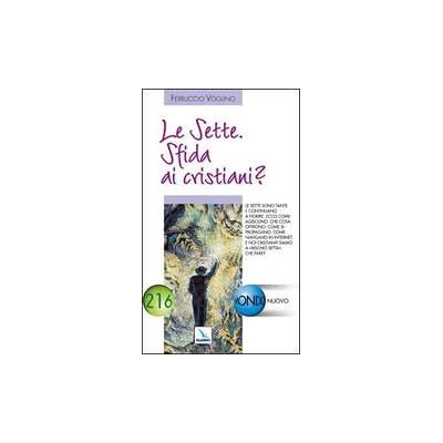 Editrice Elledici Le Sette. Sfida ai cristiani? - Ferruccio Voglino ISBN:9788801072167 Editrice Elledici Le Sette. Sfida ai cristiani? - Ferruccio Voglino ISBN:9788801072167