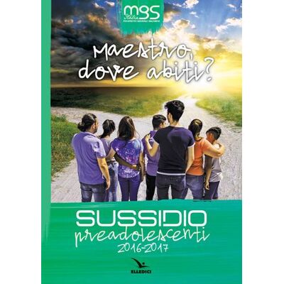 Editrice Elledici Maestro, dove abiti? Sussidio preadolescenti 2016-2017 ISBN:9788801062182 Editrice Elledici Maestro, dove abiti? Sussidio preadolescenti 2016-2017 ISBN:9788801062182