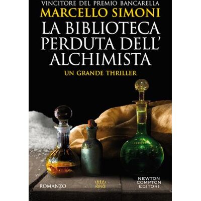 Newton Compton Editori La biblioteca perduta dell'alchimista - Marcello Simoni ISBN:9788822742674 Newton Compton Editori La biblioteca perduta dell'alchimista - Marcello Simoni ISBN:9788822742674