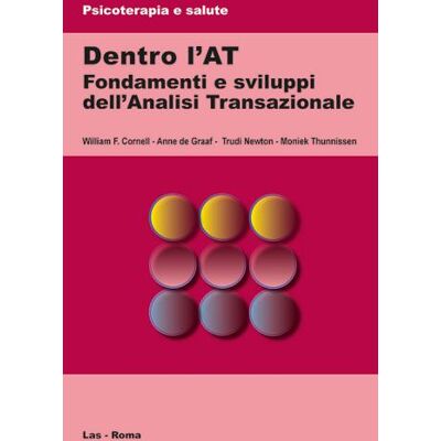 LAS Dentro l'AT. Fondamenti e sviluppi dell'analisi transazionale - Anne De Graaf ISBN:9788821313028 LAS Dentro l'AT. Fondamenti e sviluppi dell'analisi transazionale - Anne De Graaf ISBN:9788821313028