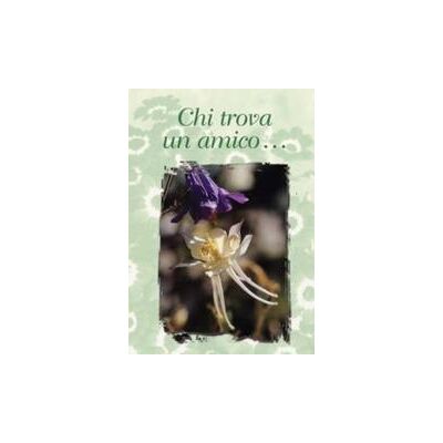 San Paolo Edizioni Chi trova un amico... ISBN:9788821543456 San Paolo Edizioni Chi trova un amico... ISBN:9788821543456