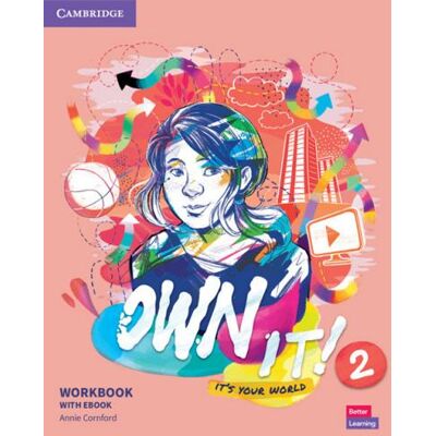 Cambridge Own it! It's your world. Level 2. Workbook. Per la Scuola media. Con espansione online ISBN:9781009043526 Cambridge Own it! It's your world. Level 2. Workbook. Per la Scuola media. Con espansione online ISBN:9781009043526