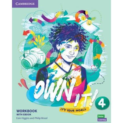 Cambridge Own it! It's your world. Level 4. Workbook. Per le Scuole superiori. Con espansione online ISBN:9781009043540 Cambridge Own it! It's your world. Level 4. Workbook. Per le Scuole superiori. Con espansione online ISBN:9781009043540